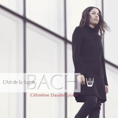 Célimène Daudet - Bach: L'art de la fugue, BWV 1080 (2013)