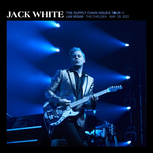 Jack White - 2022-05-29 The Chelsea Las Vegas, NV (2022)
