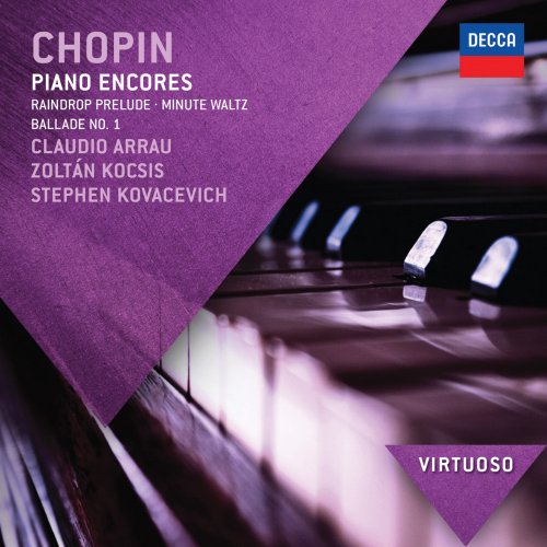 Claudio Arrau, Zoltán Kocsis, Stephen Kovacevich - Chopin: Piano Encores (2011)
