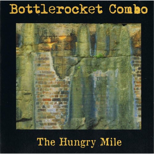 Bottlerocket Combo - The Hungry Mile (2013)