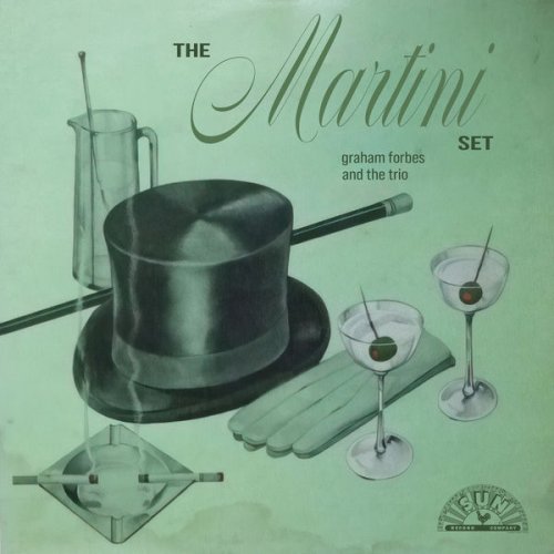 Graham Forbes And The Trio - The Martini Set (1960)