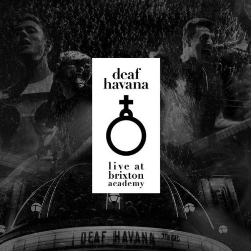 Deaf Havana - Deaf Havana Live at Brixton Academy (2019)