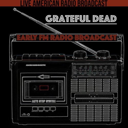 Grateful Dead - Early FM Radio Broadcast (2022)