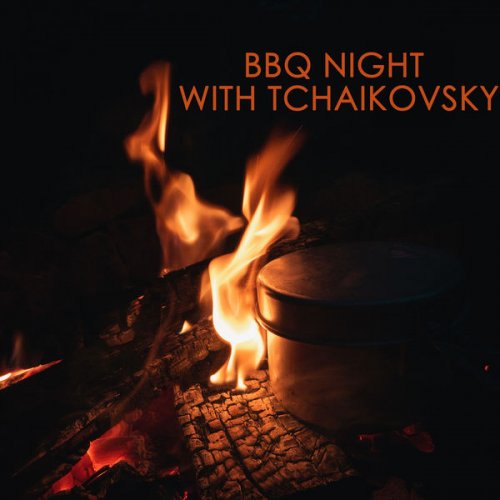 VA - BBQ Night with Tchaikovsky (2022) FLAC