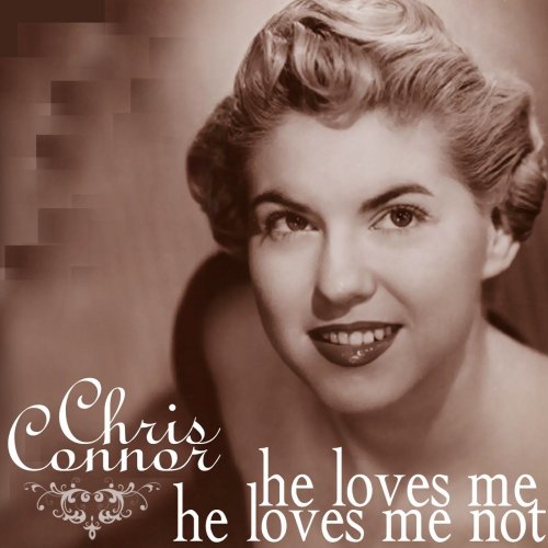 Chris Connor - He Loves Me, He Loves Me Not (1956)