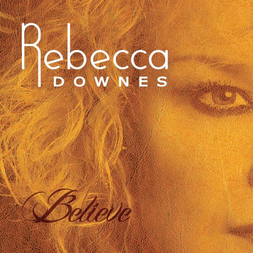 Rebecca Downes - Believe (2016)