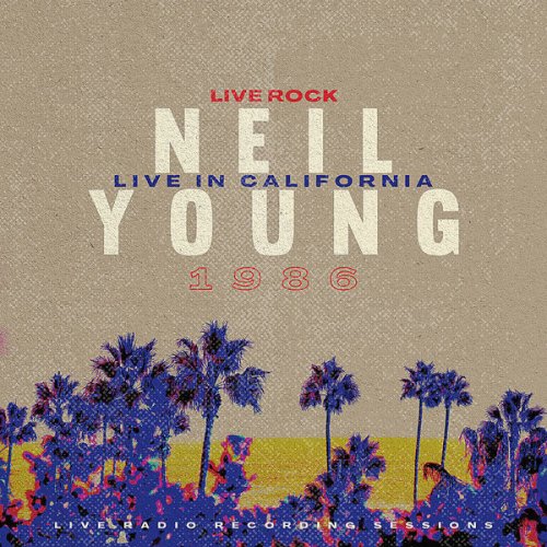 Neil Young - Neil Young: Live in California (2022) Hi-Res