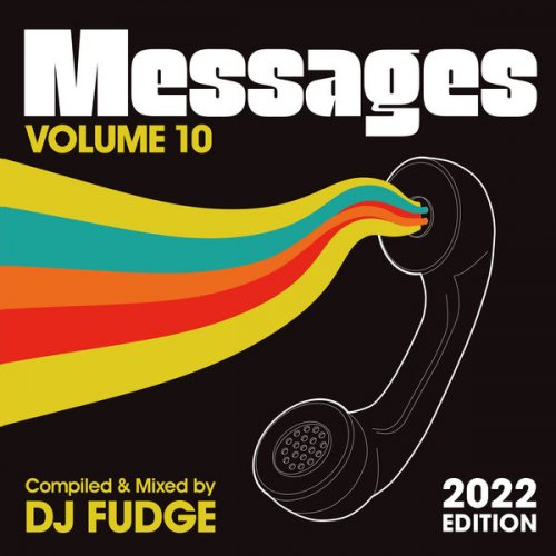 VA - Messages Vol. 10 (Compiled & Mixed by DJ Fudge) (2022 Edition) (2022) FLAC