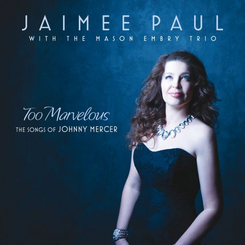 Jaimee Paul - Too Marvelous (2016)