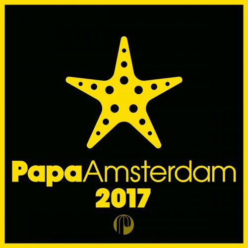 VA - Papa Amsterdam 2017 (2017) FLAC