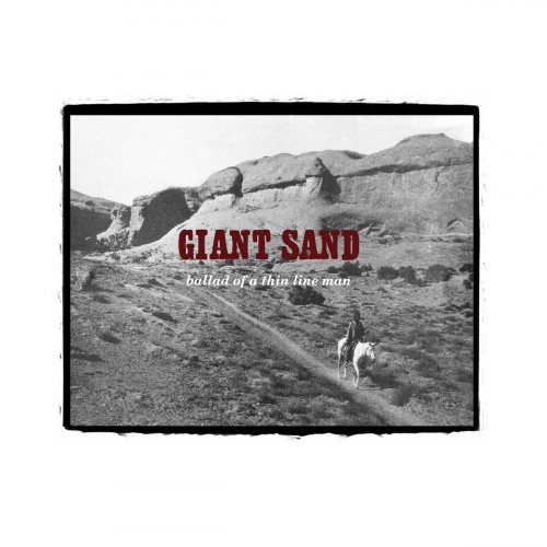 Giant Sand - Ballad of a Thin Line Man (25th Anniversary Edition) (2010)