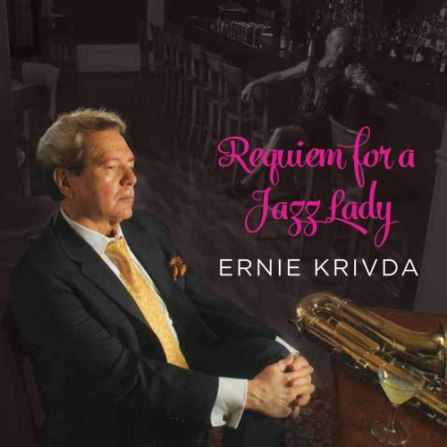 Ernie Krivda - Requiem for a Jazz Lady (2015)