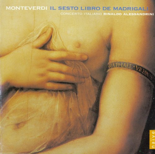 Concerto Italiano, Rinaldo Alessandrini - Claudio Monteverdi: Il Sesto Libro de Madrigali (2011) CD-Rip