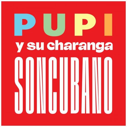 Pupi Y Su Charanga - Son Cubano (2022)