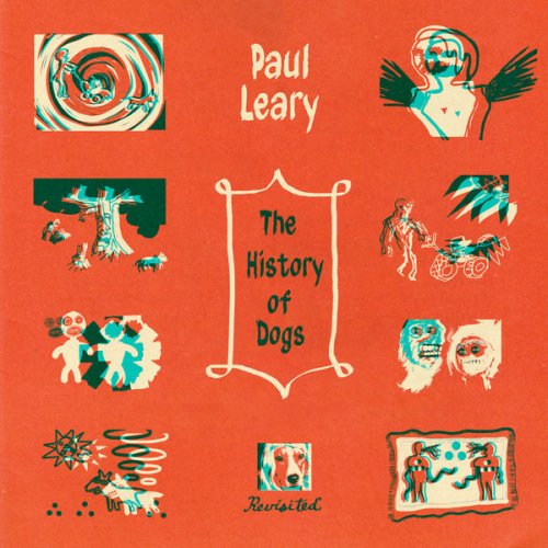 Paul Leary - The History of Dogs, Revisited (2022) Hi-Res