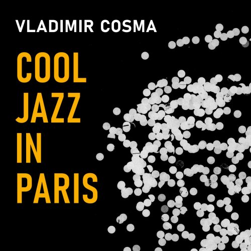 Vladimir Cosma - Cool jazz in Paris (2022)