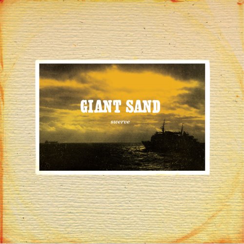 Giant Sand - Swerve (25th Anniversary Edition) (2011)