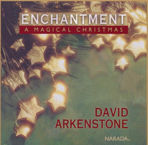 David Arkenstone - Enchantment - A Magical Christmas (1996)