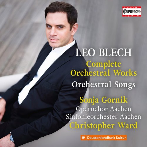 Sonja Gornik, Aachen Opera Chorus, Sinfonieorchester Aachen & Christopher Ward - Blech: Complete Orchestral Works (2022) [Hi-Res]