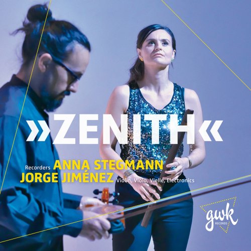 Anna Stegmann & Jorge Jiménez - Zenith (2022) [Hi-Res]