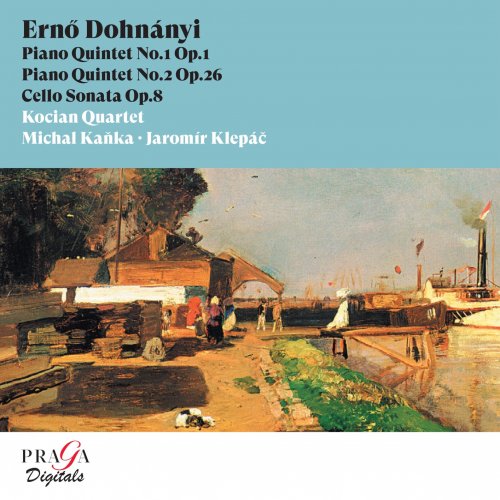 Kocian Quartet, Michal Kanka, Jaromir Klepac - Ernő Dohnányi Piano Quintets Nos. 1 & 2, Cello Sonata (2008) [Hi-Res]