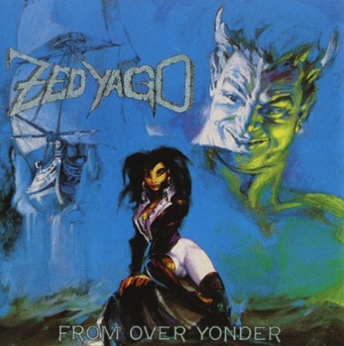 Zed Yago - From Over Yonder (1988)