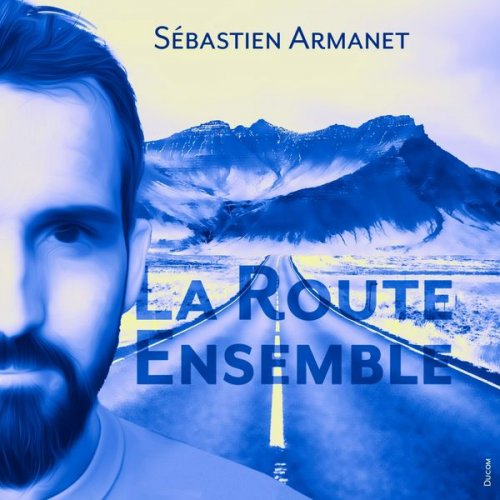 Sébastien Armanet - La Route Ensemble (2022) Hi-Res