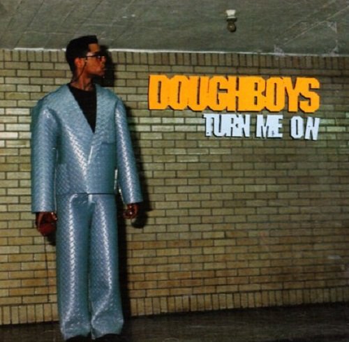 Doughboys - Turn Me On (1996)