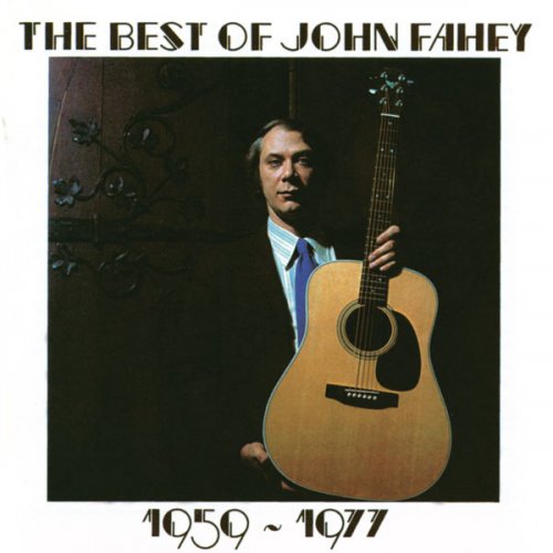 John Fahey - The Best Of John Fahey 1959-1977 (Remastered) (1977)