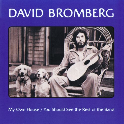 David Bromberg - My Own House / You Should See The Rest Of The Band (1999)