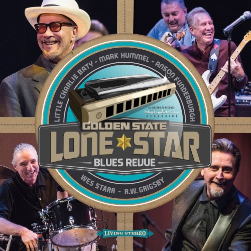 Wes Starr, Anson Funderburgh, The Rockets, Little Charlie Baty, Mark Hummel, R.W. Grigsby - Golden State Lone Star Blues Revue (2016)