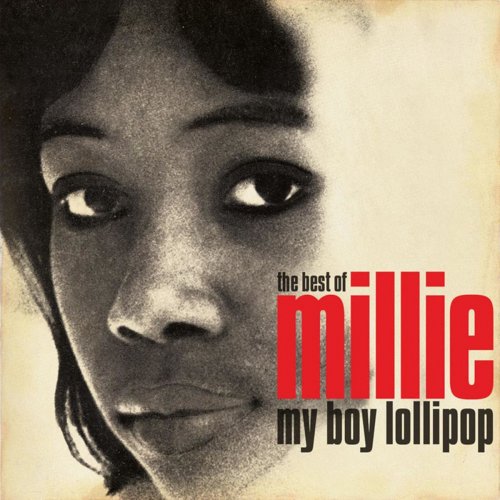 Millie - My Boy Lollipop: The Best Of Millie Small (2010)