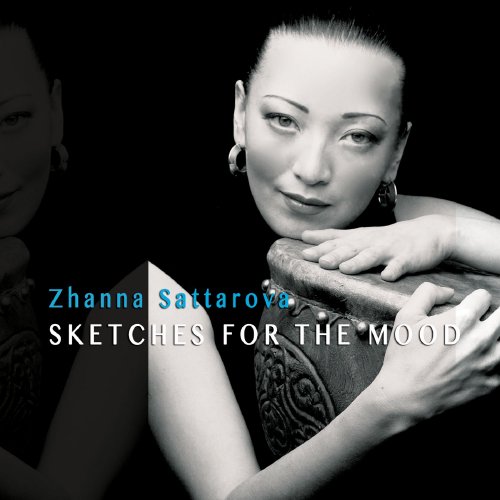 Zhanna Sattarova - Sketches for the Mood (2015)