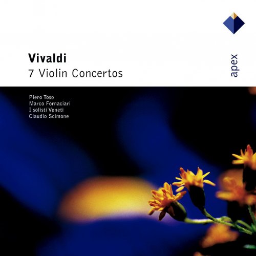 Piero Toso, Marco Fornaciari, Claudio Scimone, I Solisti Veneti - Vivaldi: 7 Violin Concertos (1995)