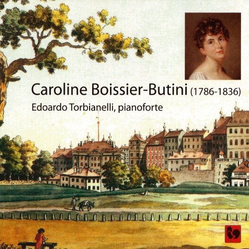 Edoardo Torbianelli - Caroline Boissier-Butini: Oeuvres pour pianoforte (Works for Pianoforte) (2013)