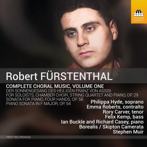 Ian Buckle, Rory Carver, Emma Roberts - Robert Fürstenthal: Complete Choral Music, Vol. 1 (2022) [Hi-Res]