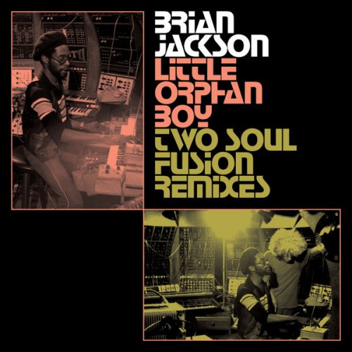 Brian Jackson - Little Orphan Boy (Two Soul Fusion Remixes) (2022) [Hi-Res]