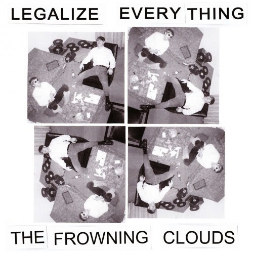 The Frowning Clouds - Legalize Everything (2014)