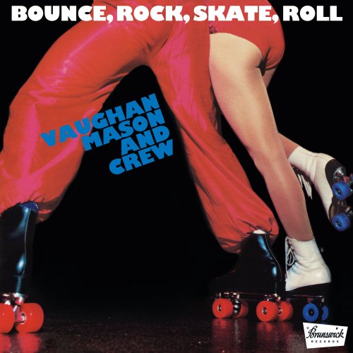 Vaughan Mason and Crew - Bounce, Rock, Skate, Roll (1980/2022) [Hi-Res]