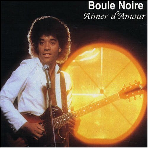 Boule Noire - Aimer D'amour (2007)