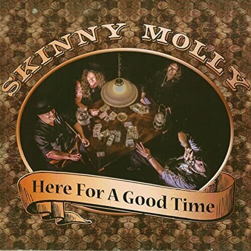 Skinny Molly - Here For A Good Time (2014)