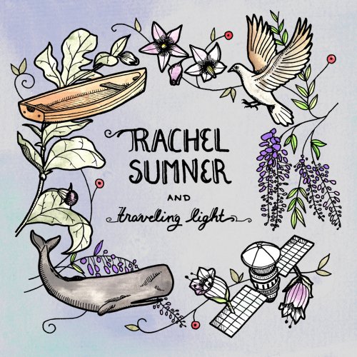 Rachel Sumner - Rachel Sumner & Traveling Light (2022) [Hi-Res]