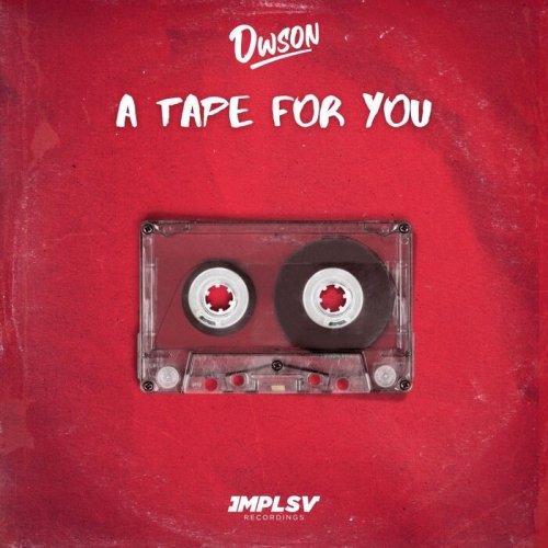 Dwson - A Tape For You (2022)