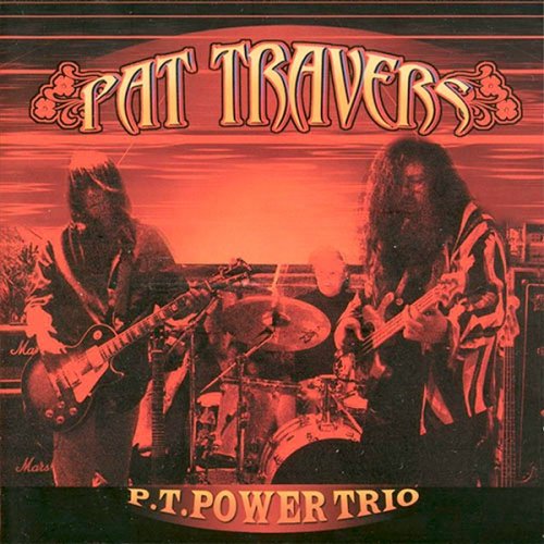 Pat Travers - P.T. Power Trio (2003) CD-Rip