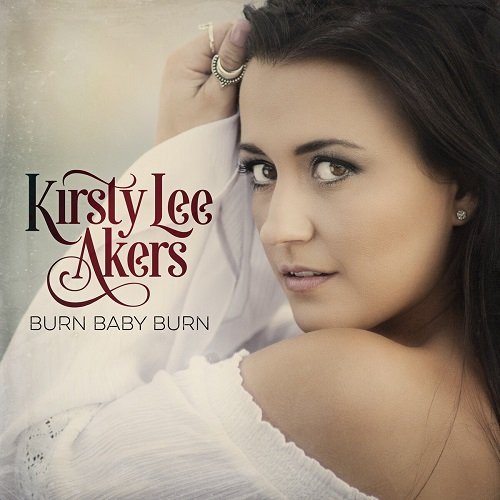 Kirsty Lee Akers - Burn Baby Burn (2016)