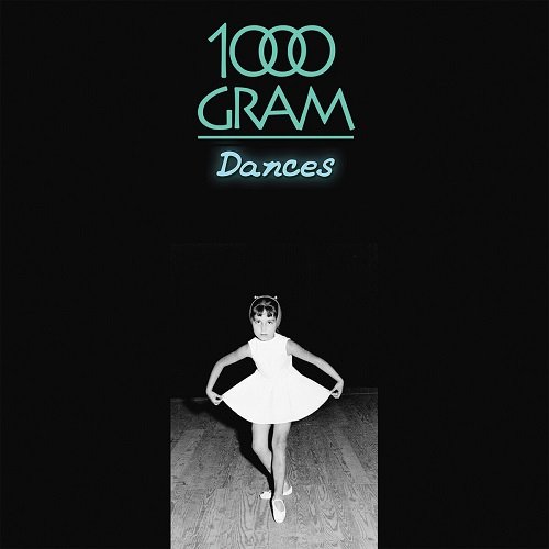 1000 Gram - Dances (2014)