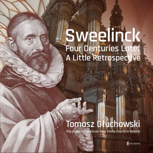 Tomasz Głuchowski - Sweelinck - Four Centuries Later - A Little Retrospective (2022)
