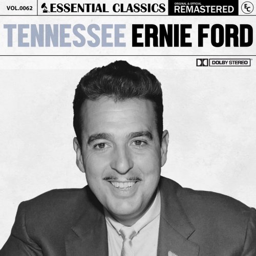 Tennessee Ernie Ford - Essential Classics, Vol. 62: Tennessee Ernie Ford (2022)