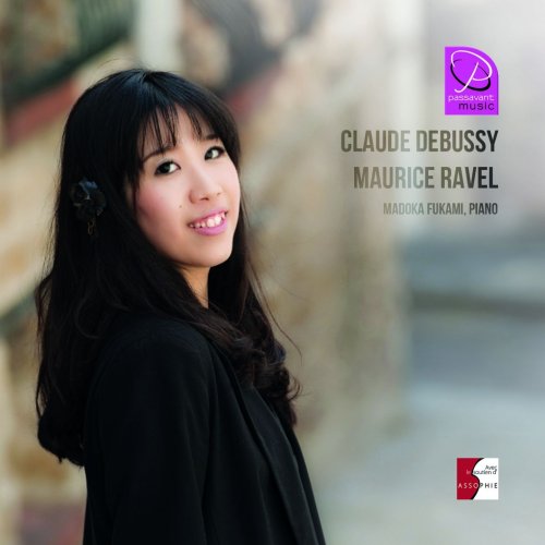 Madoka Fukami - Madoka Fukami: Claude Debussy et Maurice Ravel (2019)