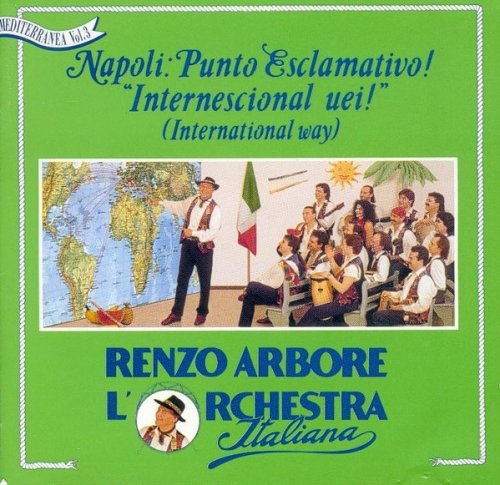 Renzo Arbore, Orchestra Italiana - Napoli: Punto Esclamativo! "Internescional Uei!" (1995)